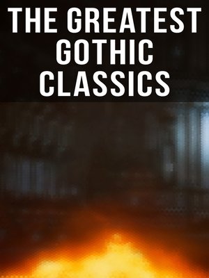 cover image of The Greatest Gothic Classics